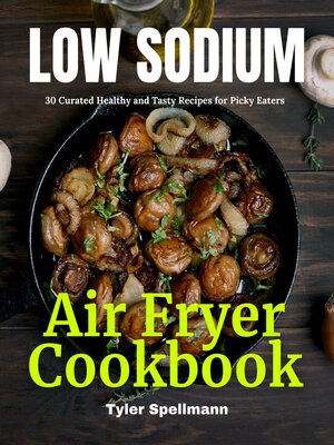 cover image of Low Sodium Air Fryer Cookbook